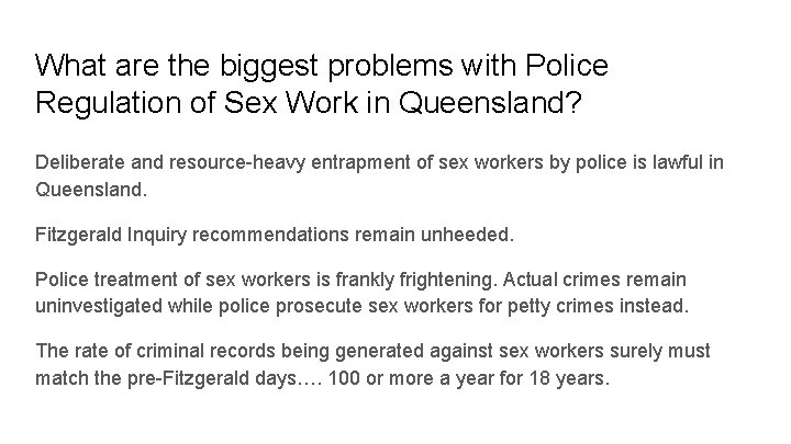 What are the biggest problems with Police Regulation of Sex Work in Queensland? Deliberate