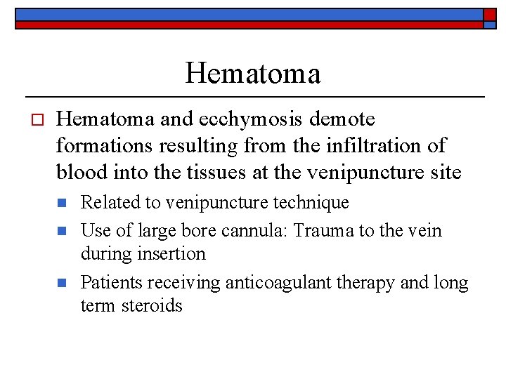 Hematoma o Hematoma and ecchymosis demote formations resulting from the infiltration of blood into