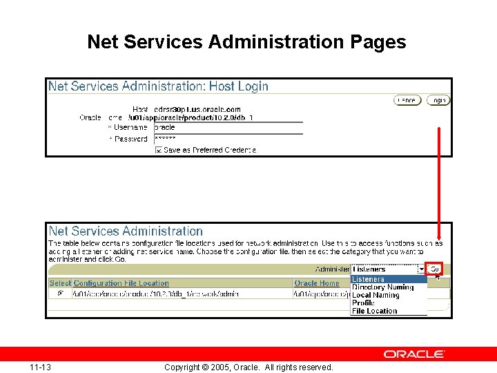 Net Services Administration Pages 11 -13 Copyright © 2005, Oracle. All rights reserved. 