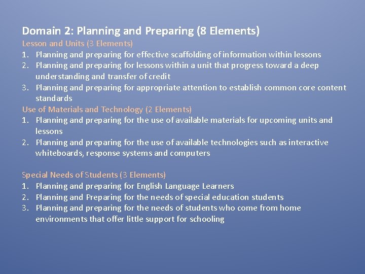 Domain 2: Planning and Preparing (8 Elements) Lesson and Units (3 Elements) 1. Planning