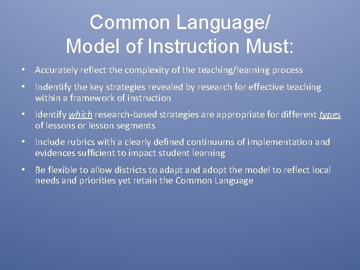 Common Language/ Model of Instruction Must: • Accurately reflect the complexity of the teaching/learning Common Language/ Model of Instruction Must: • Accurately reflect the complexity of the teaching/learning