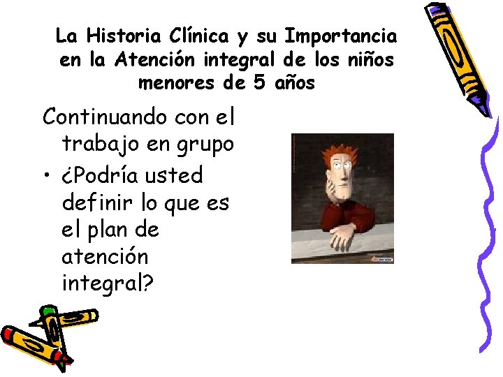 La Historia Clínica y su Importancia en la Atención integral de los niños menores