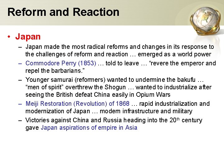 Reform and Reaction • Japan – Japan made the most radical reforms and changes