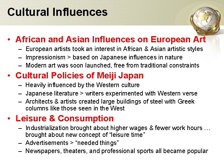 Cultural Influences • African and Asian Influences on European Art – European artists took
