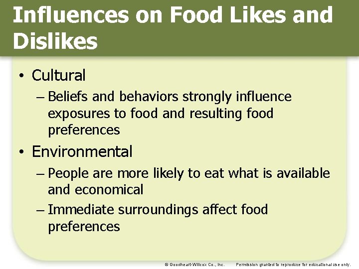 Influences on Food Likes and Dislikes • Cultural – Beliefs and behaviors strongly influence Influences on Food Likes and Dislikes • Cultural – Beliefs and behaviors strongly influence