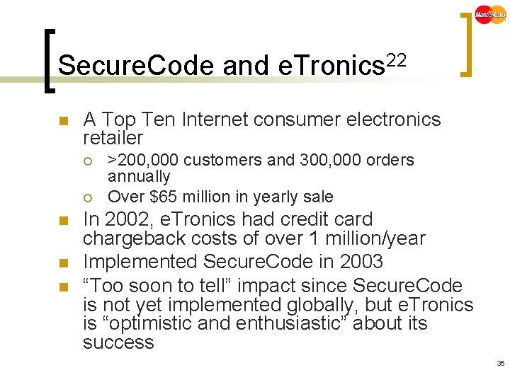 Secure. Code and e. Tronics 22 n A Top Ten Internet consumer electronics retailer