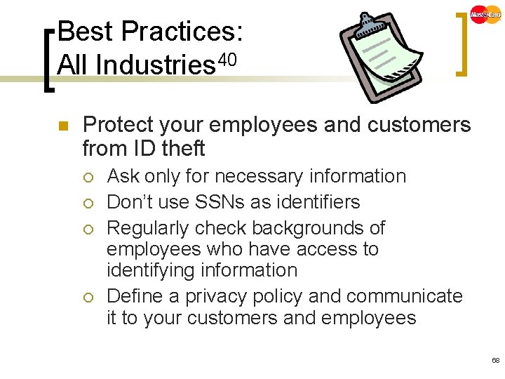 Best Practices: All Industries 40 n Protect your employees and customers from ID theft