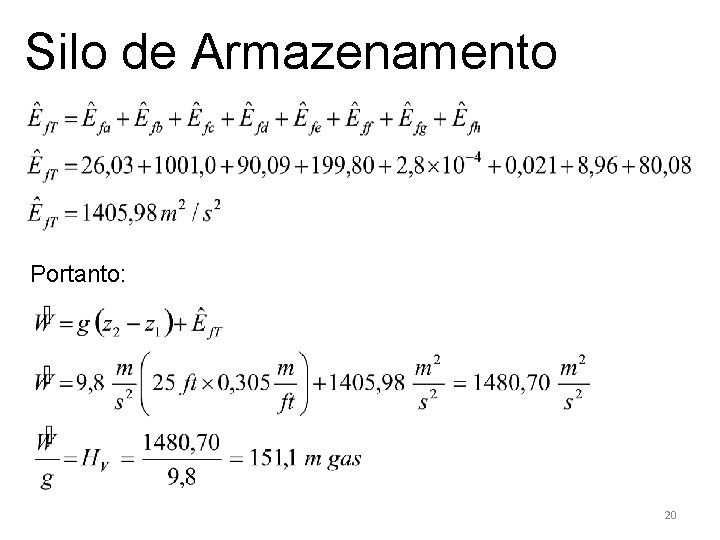 Silo de Armazenamento Portanto: 20 