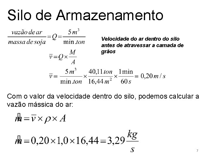 Silo de Armazenamento Velocidade do ar dentro do silo antes de atravessar a camada