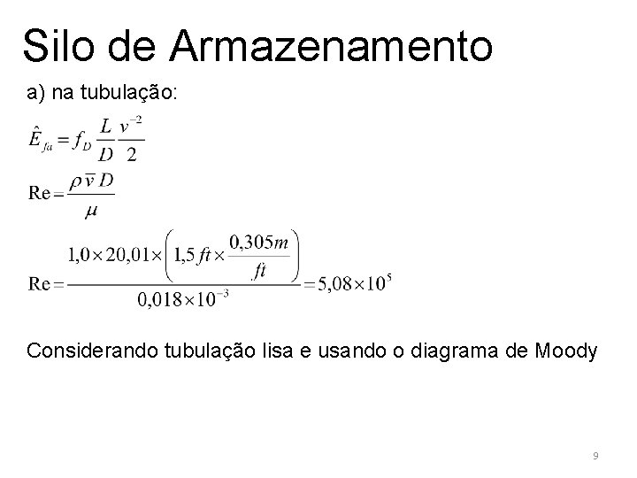 Silo de Armazenamento a) na tubulação: Considerando tubulação lisa e usando o diagrama de