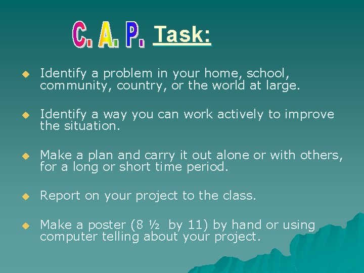 Task: u Identify a problem in your home, school, community, country, or the world