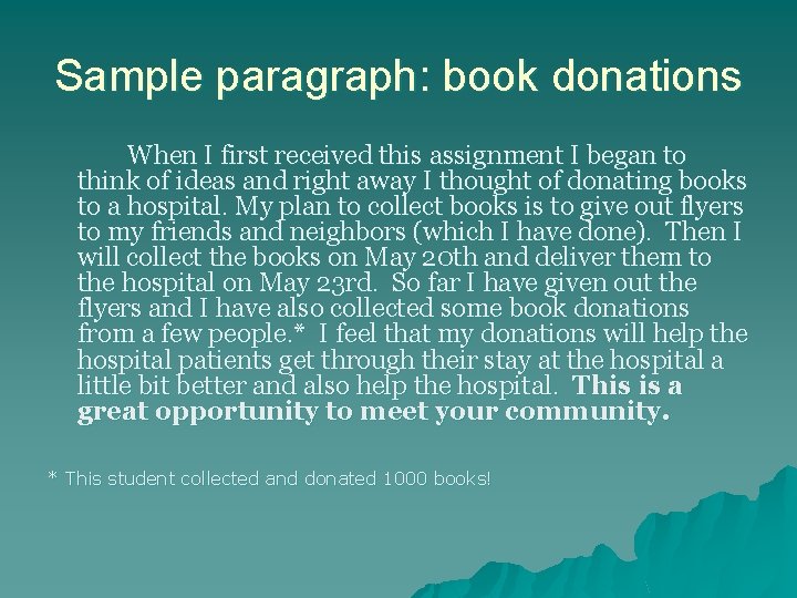 Sample paragraph: book donations When I first received this assignment I began to think