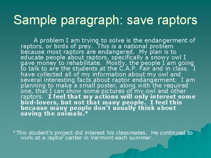 Sample paragraph: save raptors A problem I am trying to solve is the endangerment