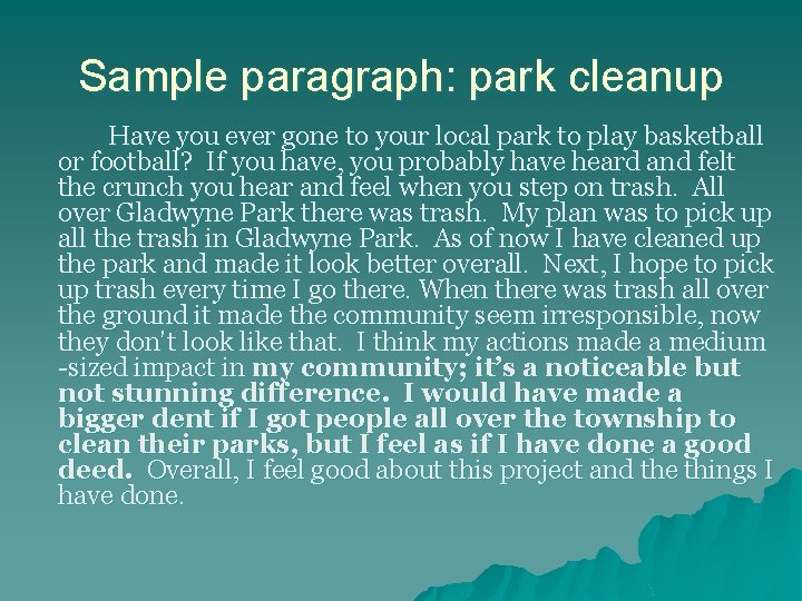 Sample paragraph: park cleanup Have you ever gone to your local park to play