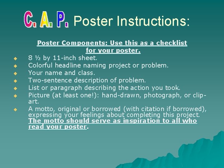 Poster Instructions: u u u u Poster Components: Use this as a checklist for
