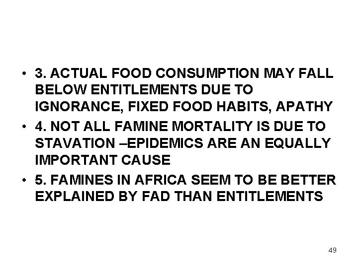  • 3. ACTUAL FOOD CONSUMPTION MAY FALL BELOW ENTITLEMENTS DUE TO IGNORANCE, FIXED