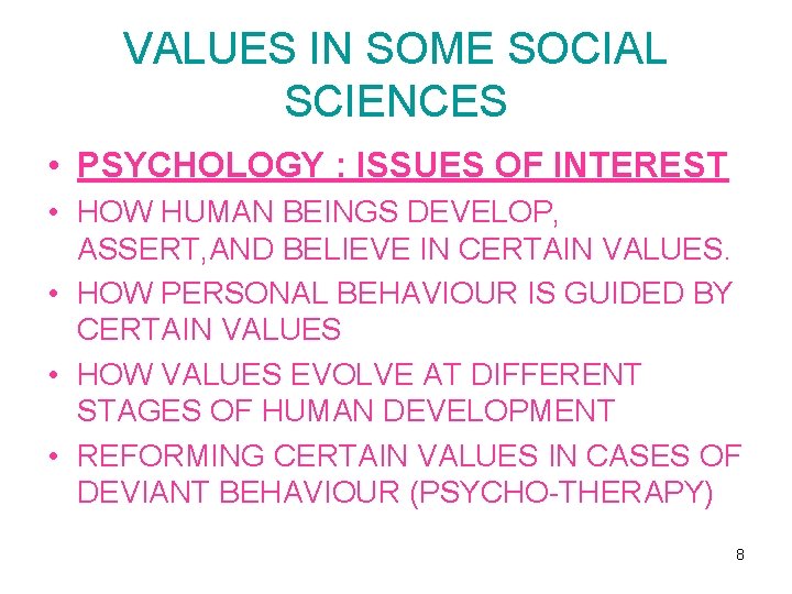 VALUES IN SOME SOCIAL SCIENCES • PSYCHOLOGY : ISSUES OF INTEREST • HOW HUMAN