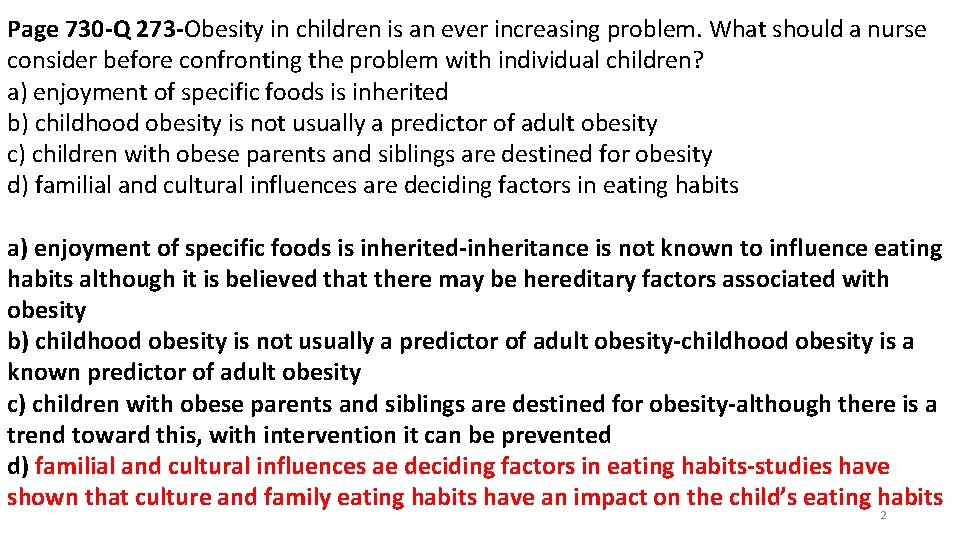 Page 730 -Q 273 -Obesity in children is an ever increasing problem. What should