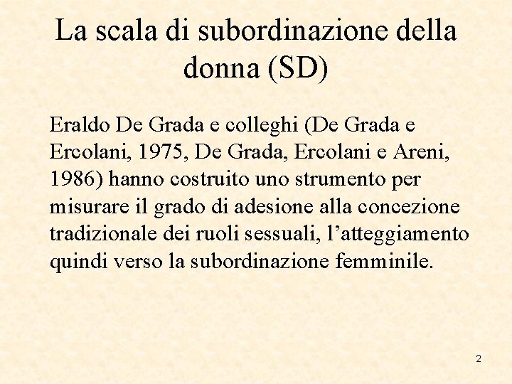 La scala di subordinazione della donna (SD) Eraldo De Grada e colleghi (De Grada