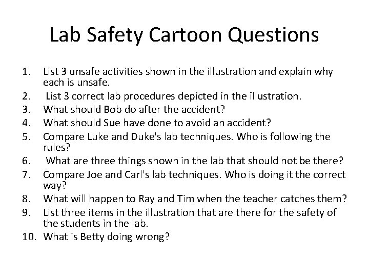 Lab Safety Cartoon Questions 1. List 3 unsafe activities shown in the illustration and