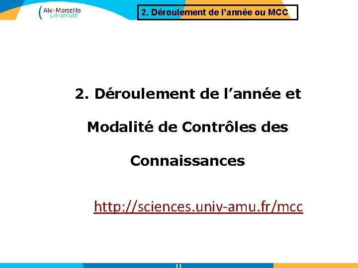 2. Déroulement de l’année ou MCC 2. Déroulement de l’année et Modalité de Contrôles