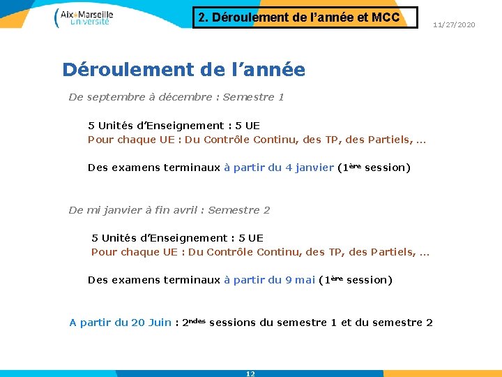 2. Déroulement de l’année et MCC Déroulement de l’année De septembre à décembre :