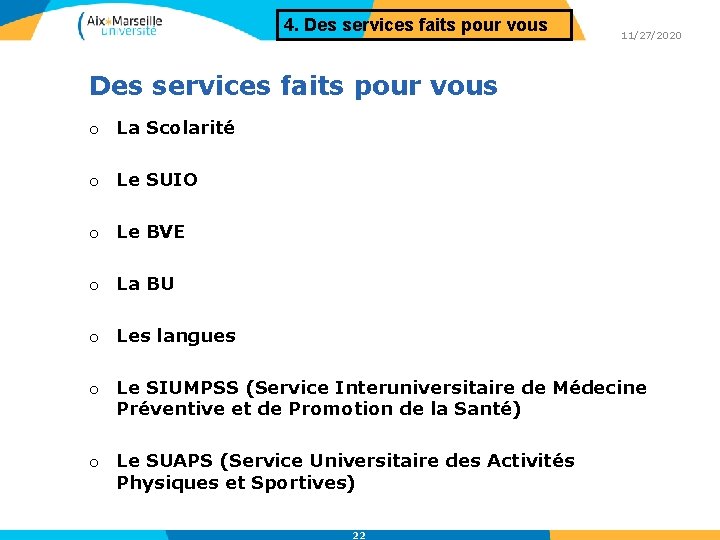 4. Des services faits pour vous 11/27/2020 Des services faits pour vous o La