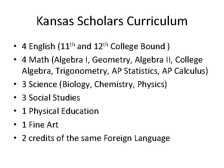 Kansas Scholars Curriculum • 4 English (11 th and 12 th College Bound )