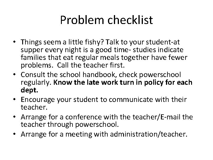 Problem checklist • Things seem a little fishy? Talk to your student-at supper every