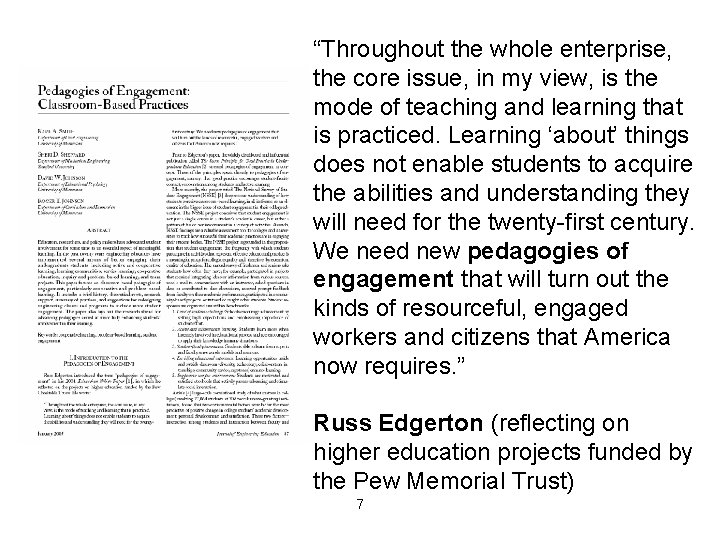 “Throughout the whole enterprise, the core issue, in my view, is the mode of