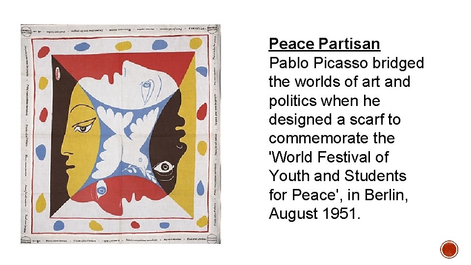 Peace Partisan Pablo Picasso bridged the worlds of art and politics when he designed