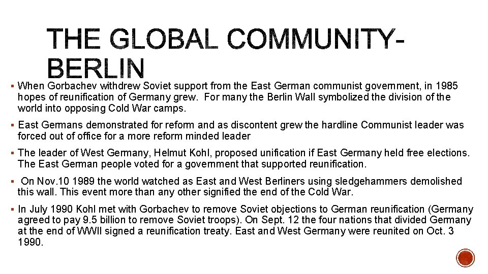 § When Gorbachev withdrew Soviet support from the East German communist government, in 1985