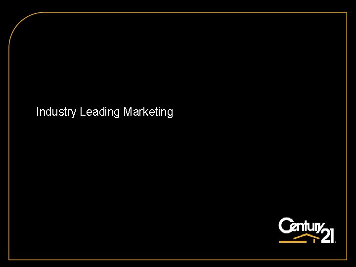 Industry Leading Marketing 
