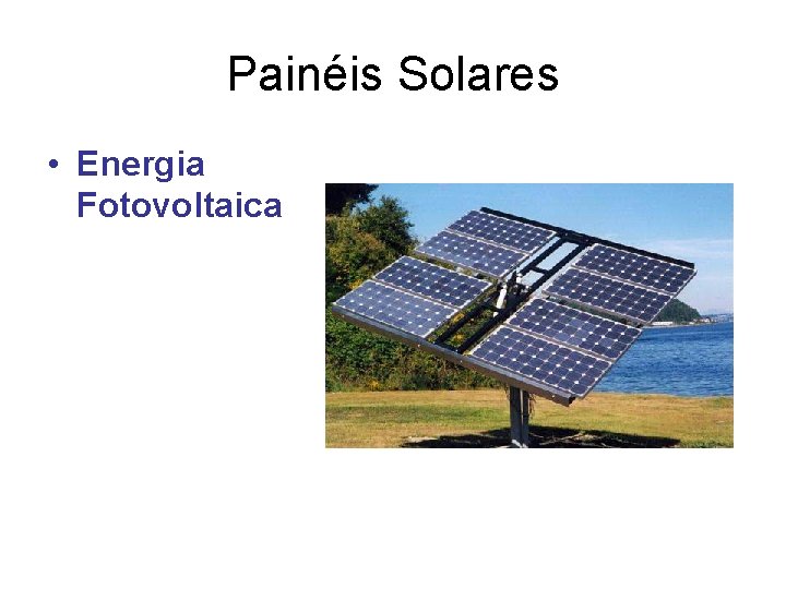 Painéis Solares • Energia Fotovoltaica 