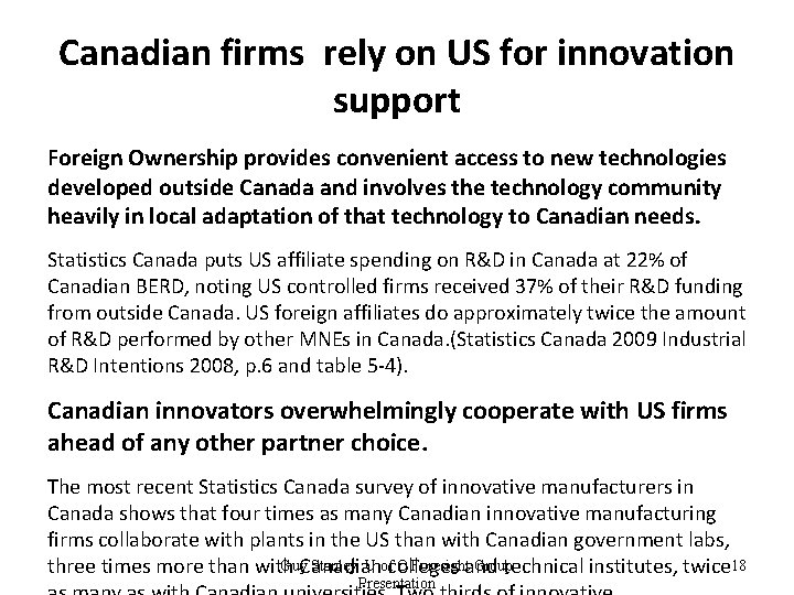 Canadian firms rely on US for innovation support Foreign Ownership provides convenient access to