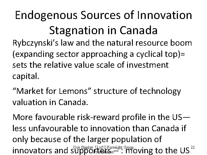 Endogenous Sources of Innovation Stagnation in Canada Rybczynski’s law and the natural resource boom