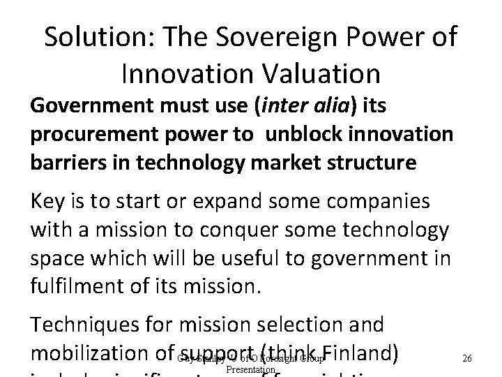 Solution: The Sovereign Power of Innovation Valuation Government must use (inter alia) its procurement