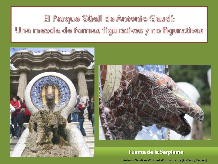 El Parque Güell de Antonio Gaudí: Una mezcla de formas figurativas y no figurativas