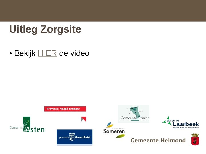 Uitleg Zorgsite • Bekijk HIER de video 