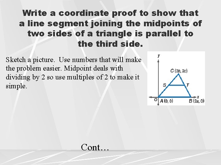 Write a coordinate proof to show that a line segment joining the midpoints of
