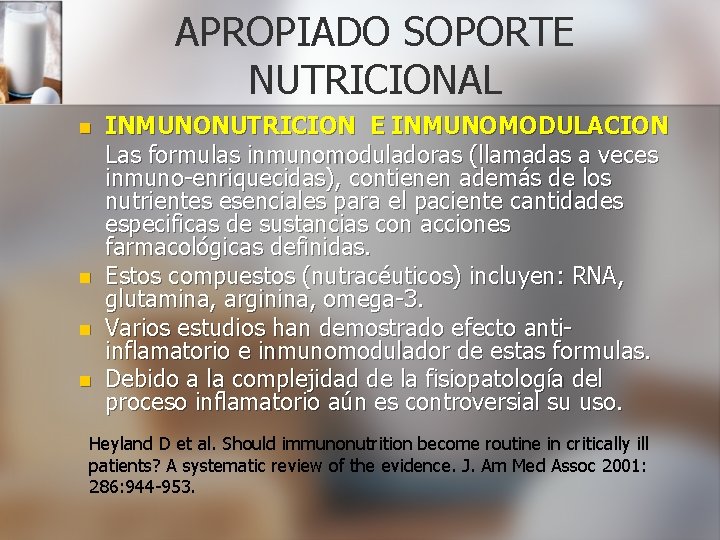 APROPIADO SOPORTE NUTRICIONAL n n INMUNONUTRICION E INMUNOMODULACION Las formulas inmunomoduladoras (llamadas a veces