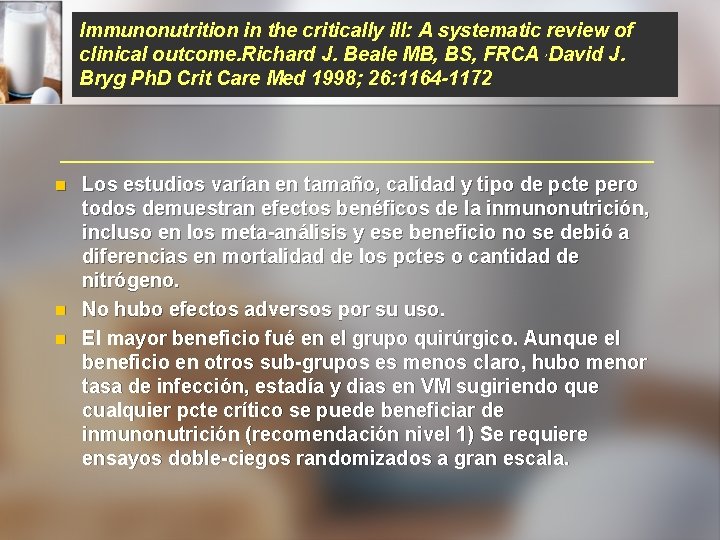 Immunonutrition in the critically ill: A systematic review of clinical outcome. Richard J. Beale