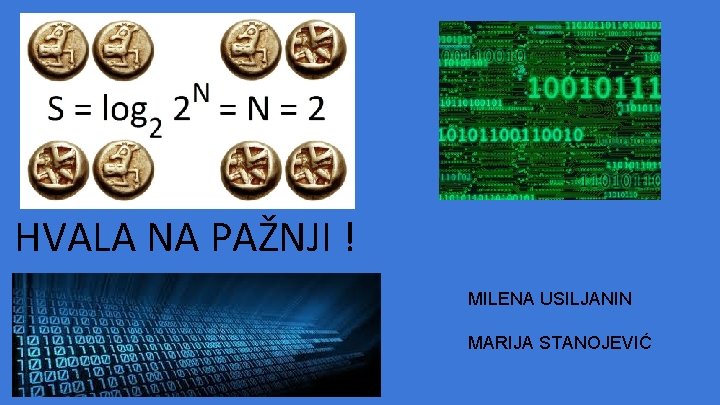 HVALA NA PAŽNJI ! MILENA USILJANIN MARIJA STANOJEVIĆ HVALA NA PAŽNJI ! MILENA USILJANIN MARIJA STANOJEVIĆ