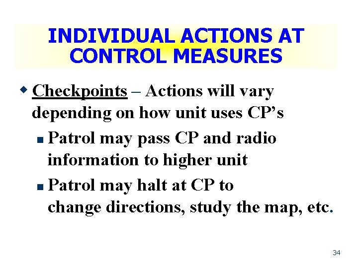 INDIVIDUAL ACTIONS AT CONTROL MEASURES w Checkpoints – Actions will vary depending on how