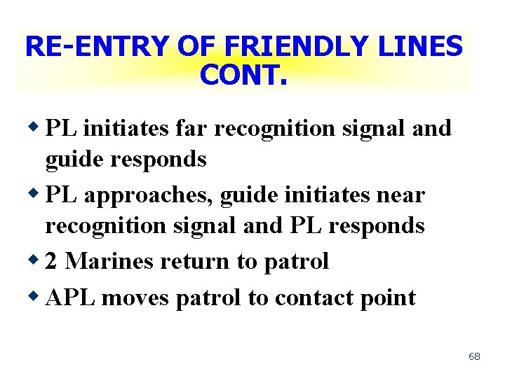 RE-ENTRY OF FRIENDLY LINES CONT. w PL initiates far recognition signal and guide responds