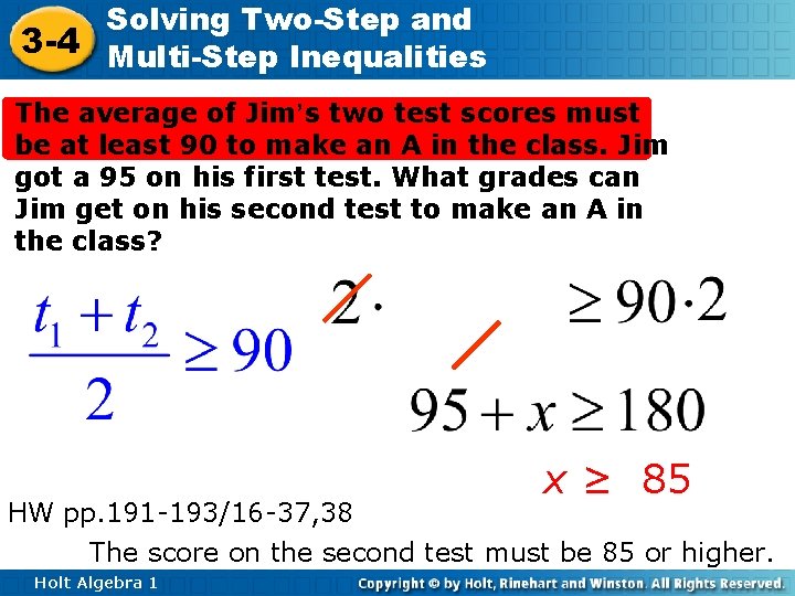 Solving Two-Step and 3 -4 Multi-Step Inequalities The average of Jim’s two test scores Solving Two-Step and 3 -4 Multi-Step Inequalities The average of Jim’s two test scores