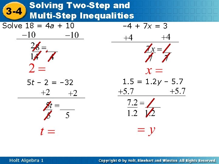Solving Two-Step and 3 -4 Multi-Step Inequalities Solve 18 = 4 a + 10 Solving Two-Step and 3 -4 Multi-Step Inequalities Solve 18 = 4 a + 10