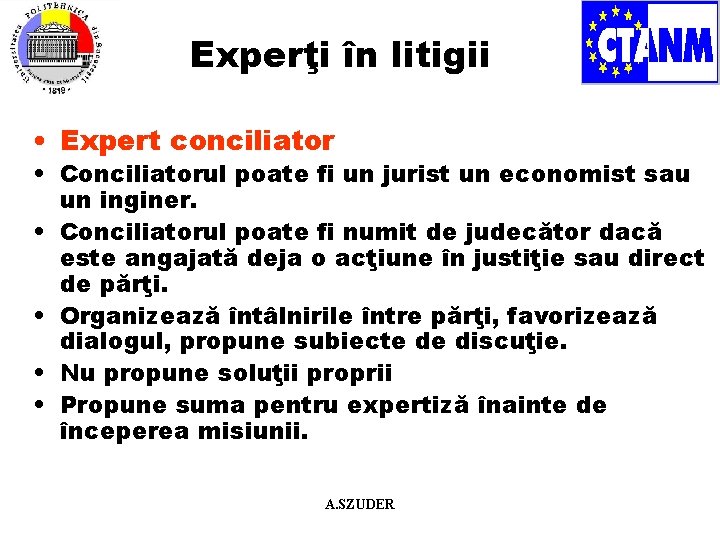 Experţi în litigii • Expert conciliator • Conciliatorul poate fi un jurist un economist