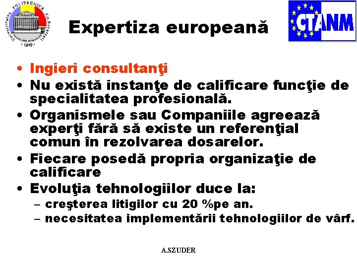 Expertiza europeană • Ingieri consultanţi • Nu există instanţe de calificare funcţie de specialitatea