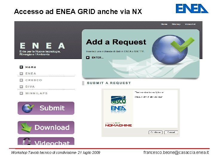 Accesso ad ENEA GRID anche via NX Workshop Tavolo tecnico di condivisione- 21 luglio